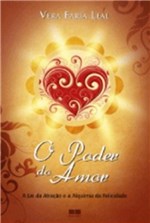 Ficha técnica e caractérísticas do produto Livro - o Poder do Amor: a Lei da Atração e Alquimia da Felicidade