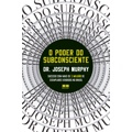 Ficha técnica e caractérísticas do produto Livro - o Poder do Subconsciente