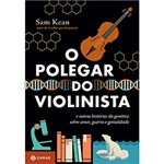 Ficha técnica e caractérísticas do produto Livro - o Polegar do Violinista: e Outras Histórias da Genética Sobre Amor, Guerra e Genialidade