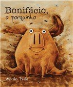 Ficha técnica e caractérísticas do produto Livro - o Porquinho Bonifácio