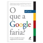 Ficha técnica e caractérísticas do produto Livro - o que a Google Faria?
