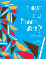 Ficha técnica e caractérísticas do produto Livro - o que eu Posso Ser?