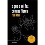 Ficha técnica e caractérísticas do produto Livro o que o Sol Faz com as Flores