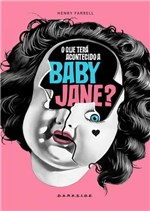 Ficha técnica e caractérísticas do produto Livro - o que Terá Acontecido a Baby Jane?