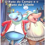 Ficha técnica e caractérísticas do produto Livro - o Rato do Campo e o Rato da Cidade: Coleção Meus Clássicos Favoritos