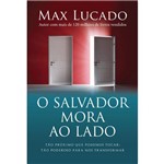 Ficha técnica e caractérísticas do produto Livro o Salvador Mora ao Lado – Max Lucado