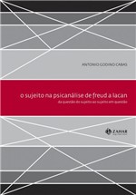 Ficha técnica e caractérísticas do produto Livro - o Sujeito na Psicanálise de Freud a Lacan