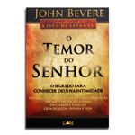 Ficha técnica e caractérísticas do produto Livro O Temor Do Senhor | John Bevere