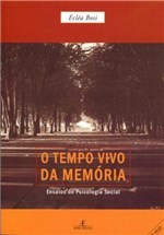 Ficha técnica e caractérísticas do produto Livro - o Tempo Vivo da Memória