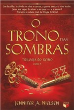 Ficha técnica e caractérísticas do produto Livro - o Trono das Sombras (Vol. 3 Trilogia do Reino)