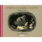 Ficha técnica e caractérísticas do produto Livro - o Urso e o Gato Montês