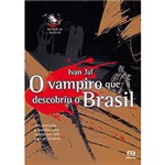 Ficha técnica e caractérísticas do produto Livro - o Vampiro que Descobriu o Brasil