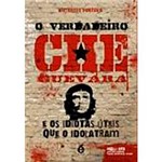 Ficha técnica e caractérísticas do produto Livro - o Verdadeiro Che Guevara e os Idiotas Úteis que o Idolatram