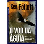 Ficha técnica e caractérísticas do produto Livro - o Voo da Águia: História Verídica do Ousado Resgate de Dois Reféns no Irã