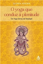 Ficha técnica e caractérísticas do produto Yoga que Conduz a Plenitude, o - Gmt (sextante)