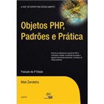Ficha técnica e caractérísticas do produto Livro - Objetos Php, Padrões e Prática
