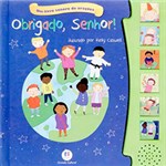 Ficha técnica e caractérísticas do produto Livro - Obrigado Senhor! - Coleção um Livro Sonoro de Orações