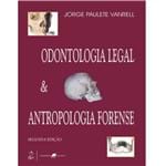 Ficha técnica e caractérísticas do produto Livro - Odontologia Legal e Antropologia Forense - Vanrell