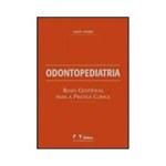 Ficha técnica e caractérísticas do produto Livro - Odontopediatria: Bases para a Prática Clínica