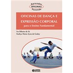 Ficha técnica e caractérísticas do produto Livro - Oficinas de Dança e Expressão Corporal - para o Ensino Fundamental