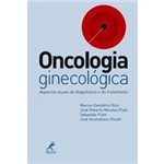 Ficha técnica e caractérísticas do produto Livro - Oncologia Ginecológica - Aspectos Atuais do Diagnóstico e do Tratamento