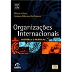 Ficha técnica e caractérísticas do produto Livro - Organizações Internacionais: Histórias e Práticas