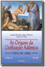 Ficha técnica e caractérísticas do produto Livro - Origens da Civilização Adâmica Vol. III