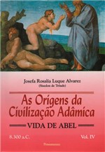 Ficha técnica e caractérísticas do produto Livro - Origens da Civilização Adâmica Vol. IV