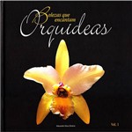 Ficha técnica e caractérísticas do produto Livro - Orquídeas: Belezas que Encontram