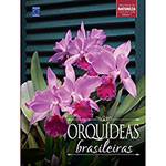 Livro - Orquídeas Brasileiras - Coleção Rubi - Vol. 1