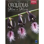 Ficha técnica e caractérísticas do produto Livro - Orquídeas: Mini e Micro (Orquideas da Natureza Coleção Rubi)
