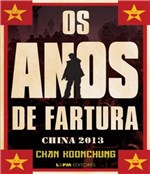 Ficha técnica e caractérísticas do produto Livro - os Anos de Fartura - China 2013