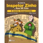Ficha técnica e caractérísticas do produto Livro - os Casos do Inspetor Zinho e Kee Mi Edo: a Múmia Desaparecida
