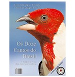 Ficha técnica e caractérísticas do produto Livro os Doze Cantos do Brasil