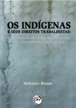 Ficha técnica e caractérísticas do produto Livro - os Indígenas e Seus Direitos Trabalhistas