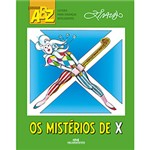 Ficha técnica e caractérísticas do produto Livro - os Mistérios de X - Coleção ABZ