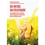 Ficha técnica e caractérísticas do produto Livro - os Mitos da Felicidade