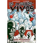 Ficha técnica e caractérísticas do produto Livro - os Mortos-Vivos: Dias Passados - Vol. 1