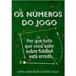 Ficha técnica e caractérísticas do produto Livro - os Números do Jogo: por que Tudo que Você Sabe Sobre Futebol Está Errado