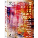 Ficha técnica e caractérísticas do produto Livro - os Segredos dos Grandes Artistas