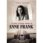 Ficha técnica e caractérísticas do produto Livro - os Sete Últimos Meses de Anne Frank