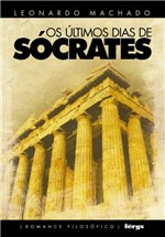 Ficha técnica e caractérísticas do produto Livro - os Últimos Dias de Sócrates