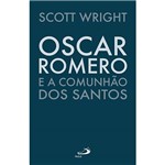 Ficha técnica e caractérísticas do produto Livro - Oscar Romero e a Comunhão dos Santos