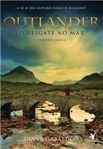 Ficha técnica e caractérísticas do produto Livro - Outlander - o Resgate no Mar - Parte 2
