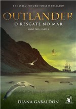 Ficha técnica e caractérísticas do produto Livro - Outlander - o Resgate no Mar - Parte 1