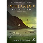 Ficha técnica e caractérísticas do produto Livro - Outlander: o Resgate no Mar
