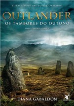 Ficha técnica e caractérísticas do produto Livro - Outlander – os Tambores do Outono - Parte 2