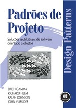 Ficha técnica e caractérísticas do produto Livro - Padrões de Projetos - Soluções Reutilizáveis de Software Orientados a Objetos
