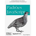 Ficha técnica e caractérísticas do produto Livro - Padrões Javascript: Construa Aplicações Mais Robustas Usando Padrões de Projeto e Programação