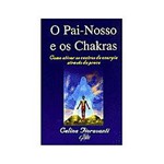 Ficha técnica e caractérísticas do produto Livro - Pai-Nosso e os Chakras, O,